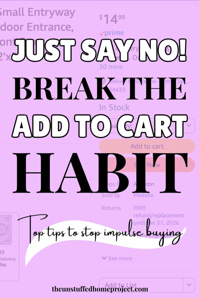 Background image of Amazon add to cart page with text overlay "Just say no, Break the add to cart habit" top tips to stop impulse buying